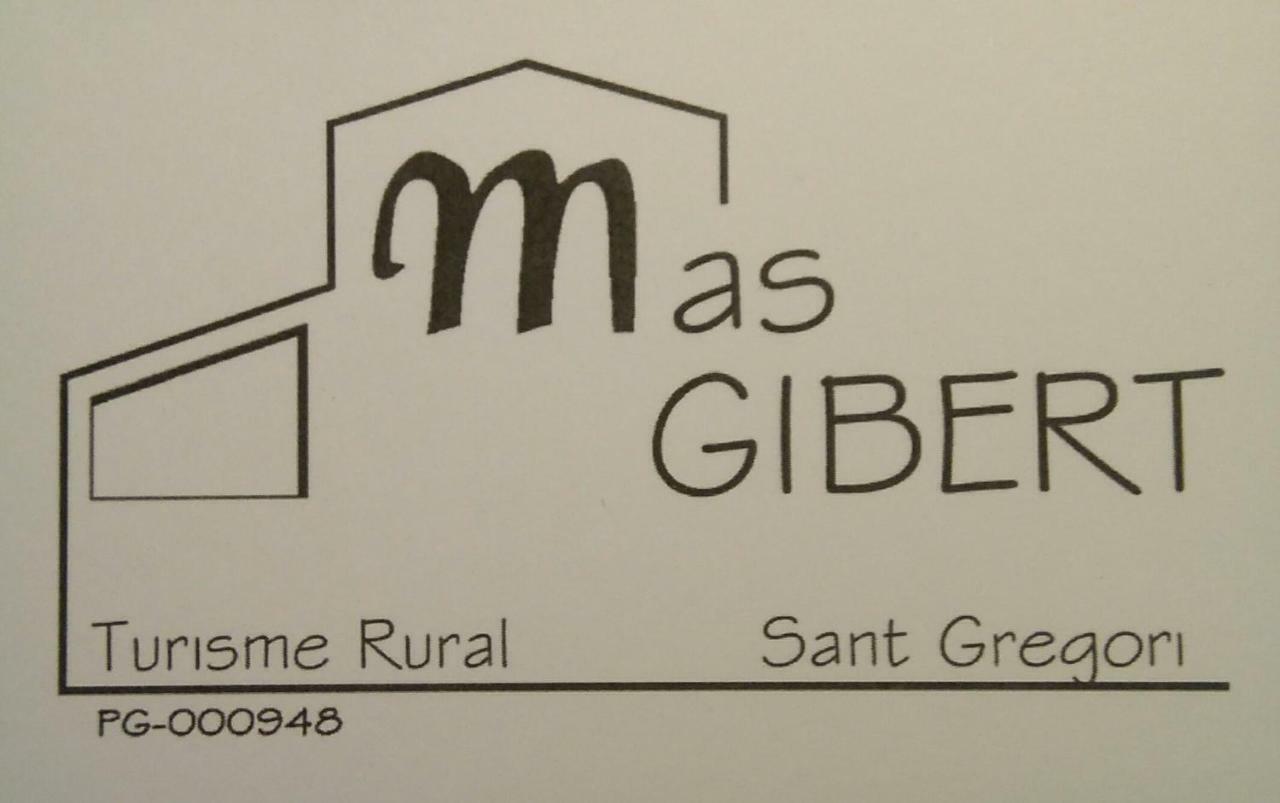 Gasthaus Mas Gibert Sant Gregori Exterior foto